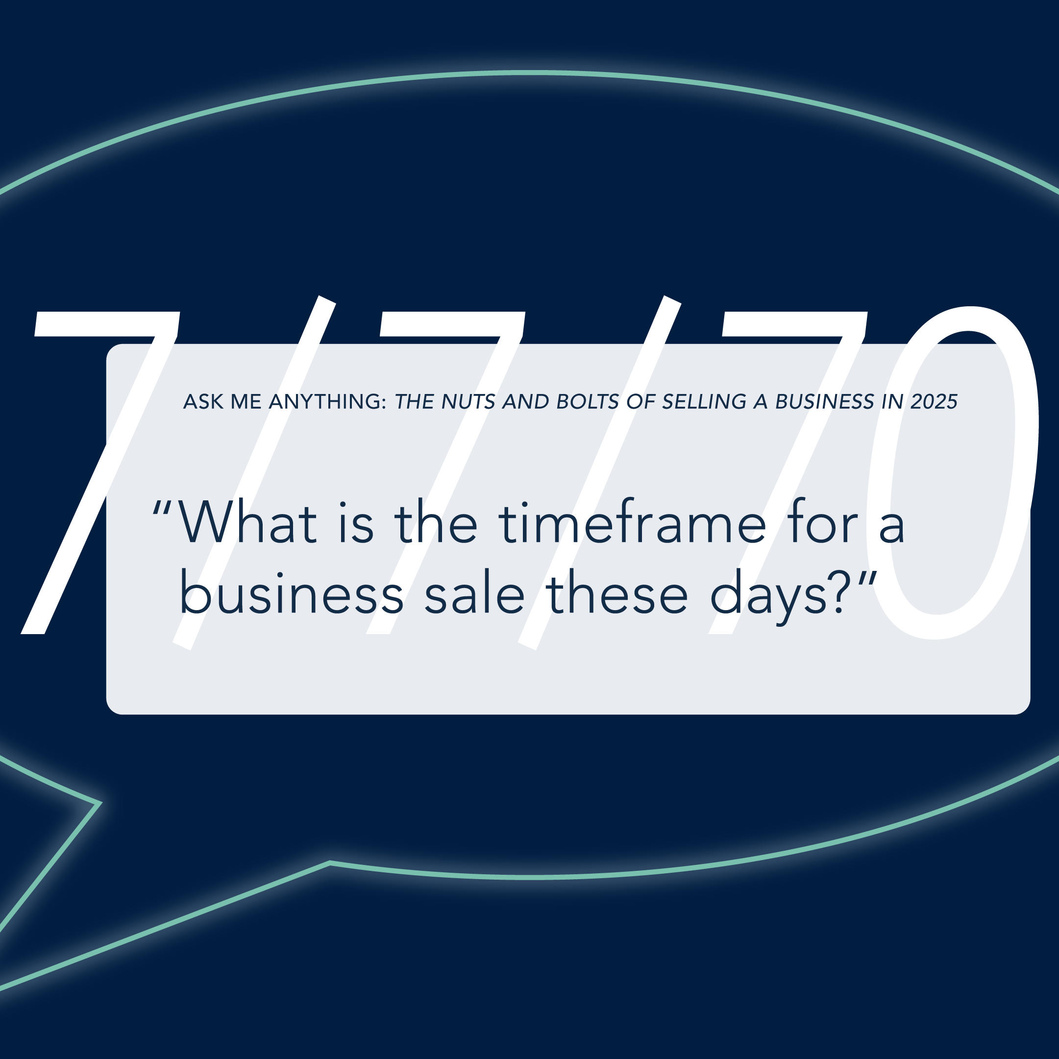 The Timeframe to Sell a Business: Explaining the 7/7/70 Rule